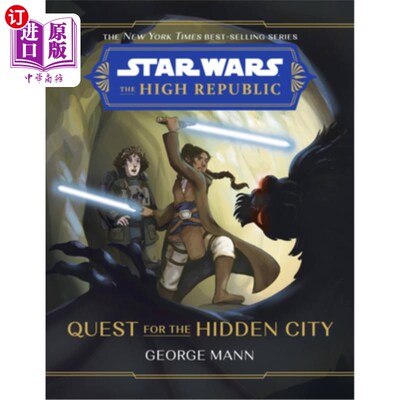 海外直订Star Wars: The High Republic Quest for the Hidden City 星球大战:高等共和国探索隐藏之城