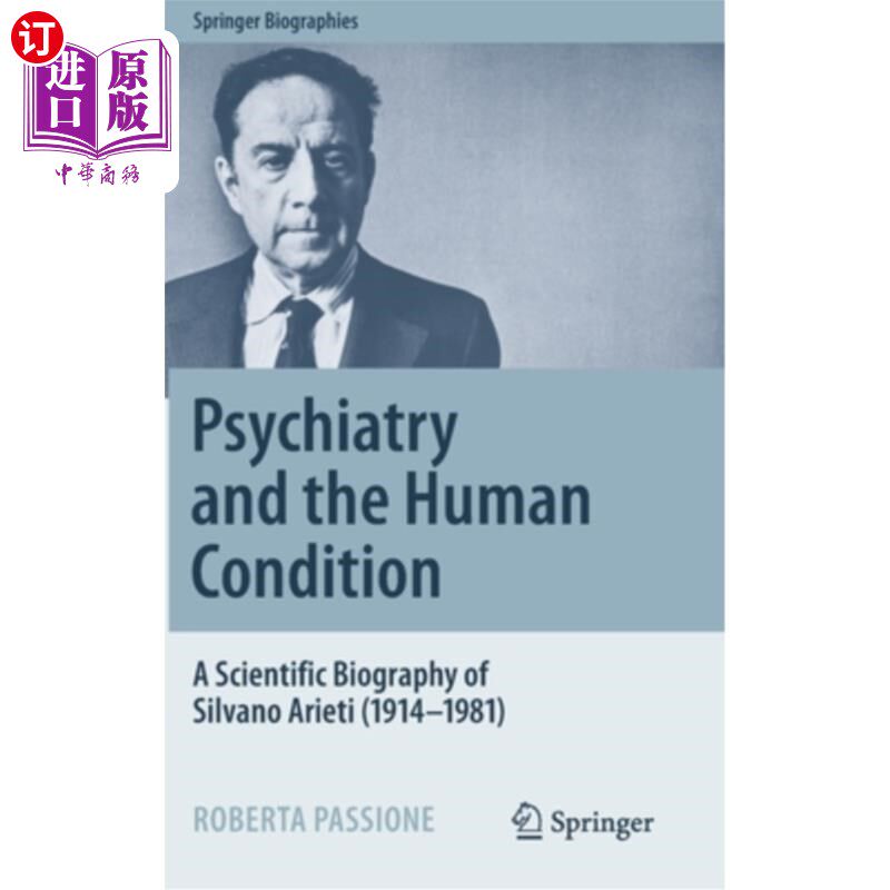 海外直订医药图书Psychiatry and the Human Condition: A Scientific Biography of Silvano Arieti (19 精神病学和人类状况