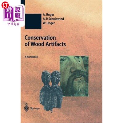 海外直订Conservation of Wood Artifacts: A Handbook 木制品保护手册
