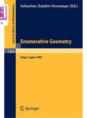 海外直订Enumerative Geometry: Proceedings of a Conference Held in Sitges, Spain, June 1- 计数几何：1987年