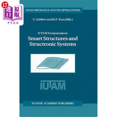 海外直订Iutam Symposium on Smart Structures and Structronic Systems: Proceedings of the  Iutam智能结构和Struc