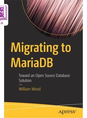 海外直订Migrating to Mariadb: Toward an Open Source Database Solution 迁移到Mariadb：迈向开源数据库解决方案