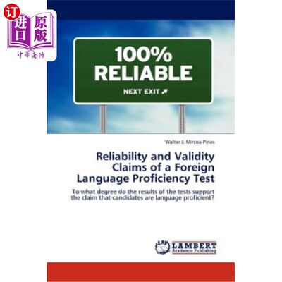 海外直订Reliability and Validity Claims of a Foreign Language Proficiency Test 外语水平测试的信度和效度要求