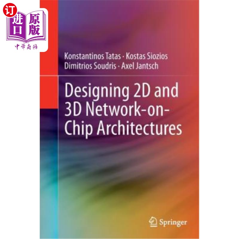 海外直订Designing 2D and 3D Network-On-Chip Architectures 设计二维和三维片上体系结构