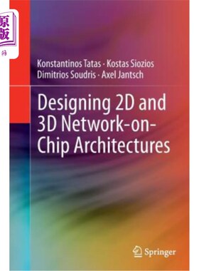 海外直订Designing 2D and 3D Network-On-Chip Architectures 设计二维和三维片上体系结构