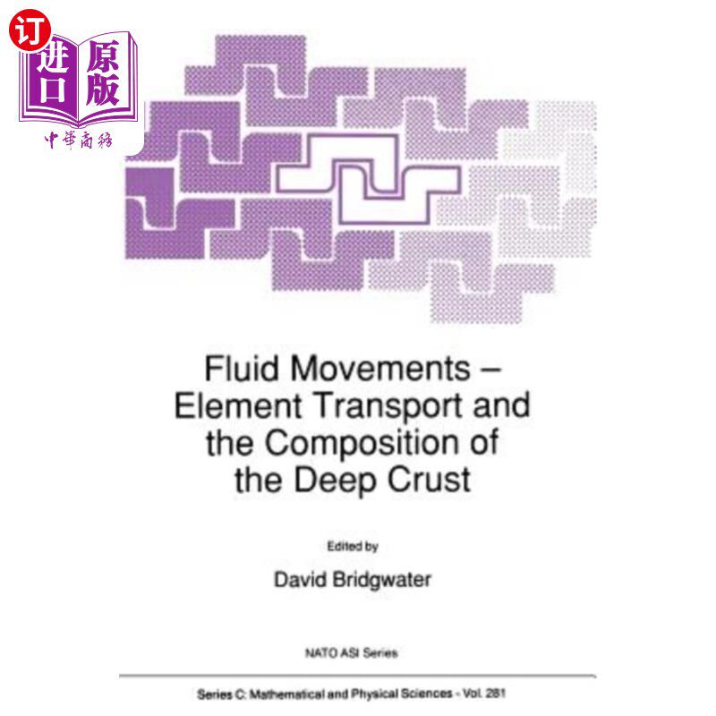 海外直订Fluid Movements -- Element Transport and the Composition of the Deep Crust 流体运动元素输运与地壳深部成分