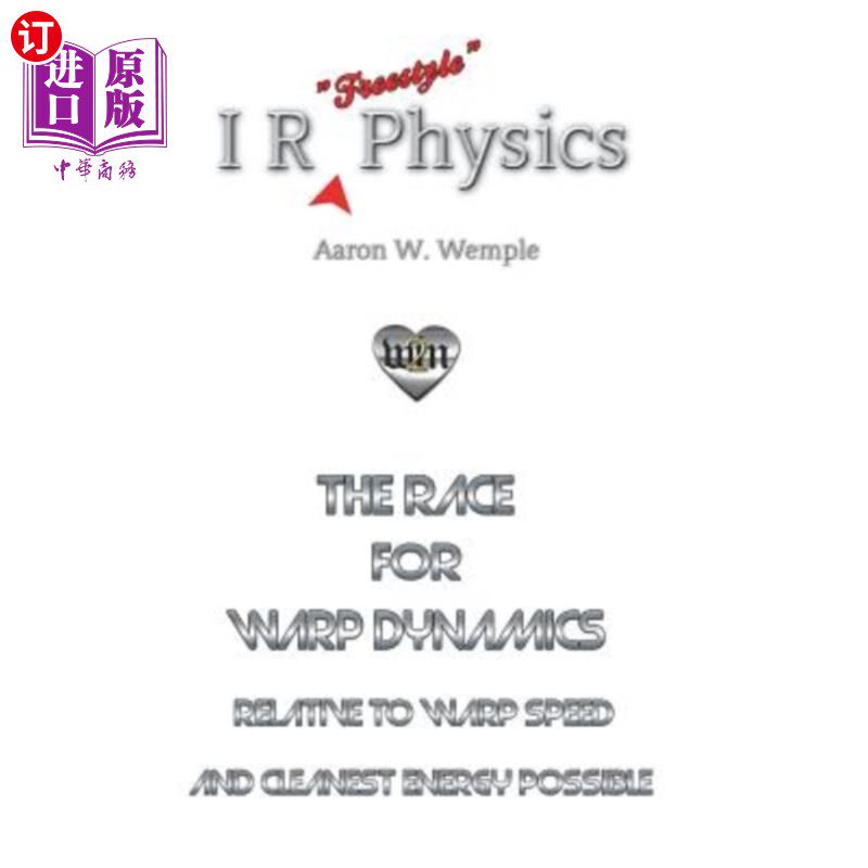 海外直订I R Physics: The Race for Warp Dynamics I R物理：翘曲动力学竞赛