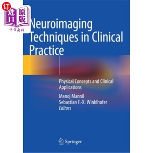 Techniques 临床实践中 Clinical 神经影 Practice Concepts Physical 海外直订医药图书Neuroimaging App and