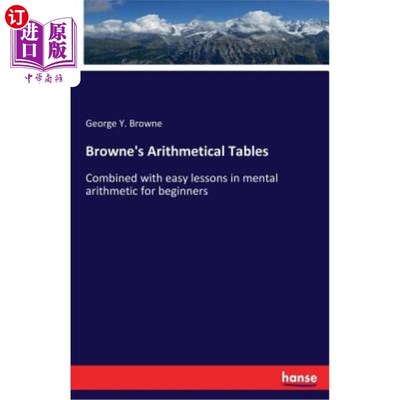 海外直订Browne's Arithmetical Tables: Combined with easy lessons in mental arithmetic fo