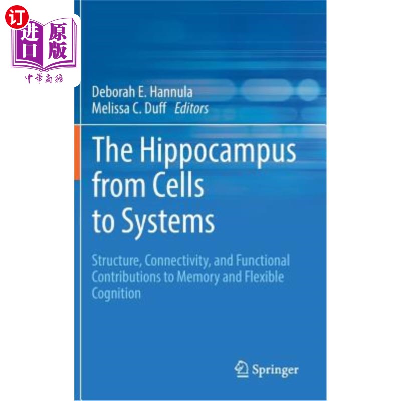 海外直订医药图书The Hippocampus from Cells to Systems: Structure, Connectivity, and Functional C 海马体从细胞到系统