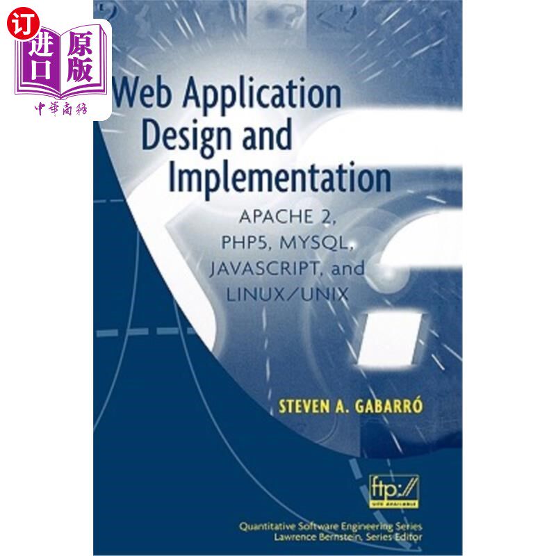 海外直订Web Application Design and Implementation: Apache 2, Php5, Mysql, Javascript, an Web应用程序设计和实现:Ap