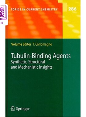 海外直订Tubulin-Binding Agents: Synthetic, Structural and Mechanistic Insights 微管蛋白结合剂:合成，结构和机理的见解