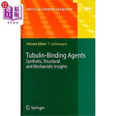 海外直订Tubulin-Binding Agents: Synthetic, Structural and Mechanistic Insights 微管蛋白结合剂:合成，结构和机理的见解