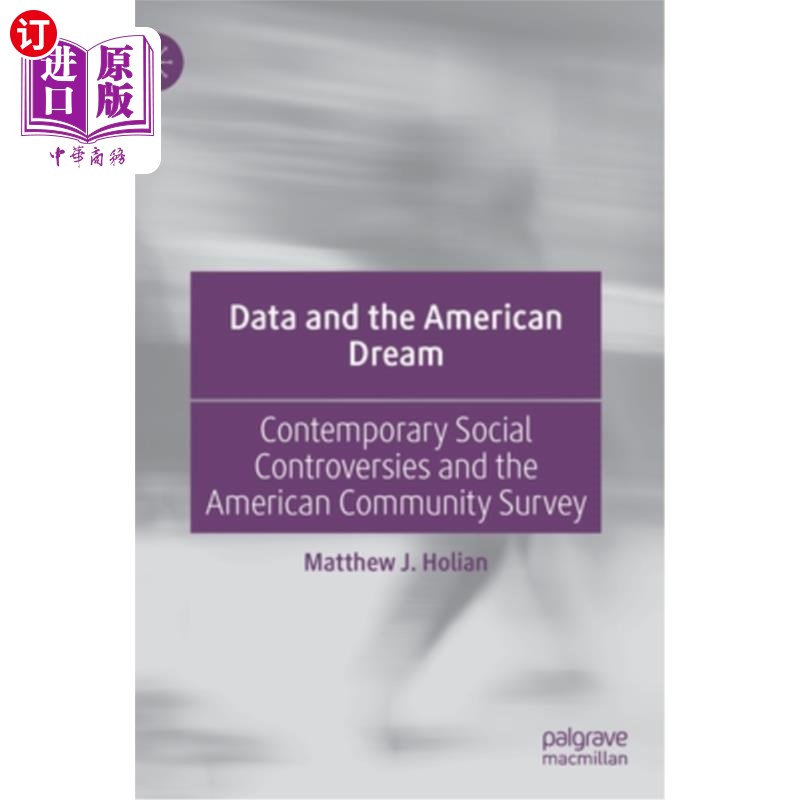 海外直订Data and the American Dream: Contemporary Social Controversies and the American  数据与美国梦:当代社会争议