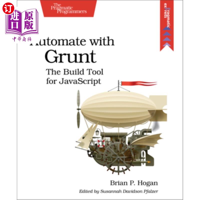 海外直订Automate with Grunt: The Build Tool for JavaScript 使用Grunt实现自动化:JavaScript构建工具