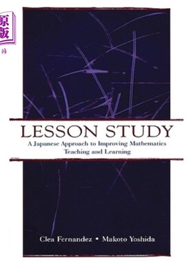海外直订Lesson Study: A Japanese Approach to Improving Mathematics Teaching and Learning 课堂研究:提高数学教与学的日本