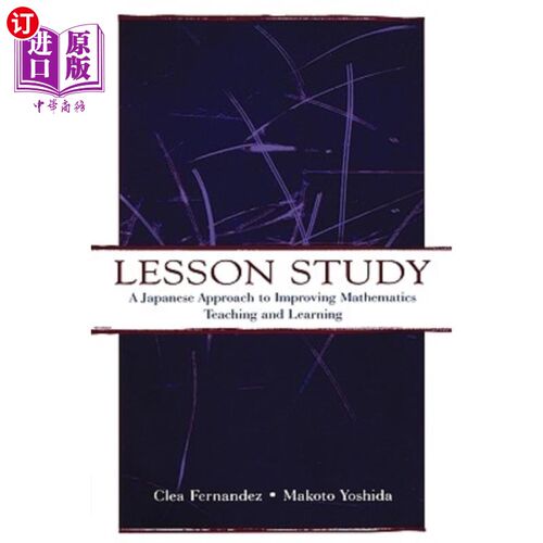海外直订Lesson Study: A Japanese Approach to Improving Mathematics Teaching and Learning 课堂研究:提高数学教与学的日本