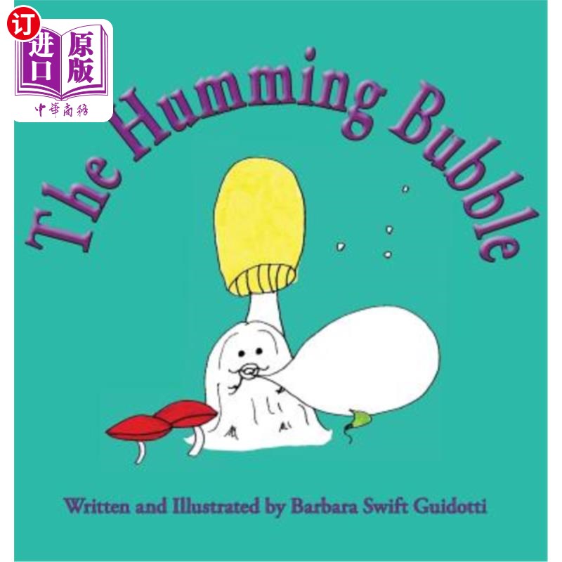 海外直订The Humming Bubble 嗡嗡作响的泡泡