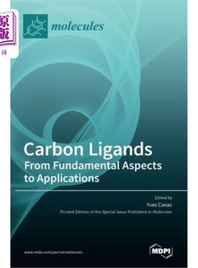 海外直订医药图书Carbon Ligands: From Fundamental Aspects to Applications 碳配体:从基础到应用