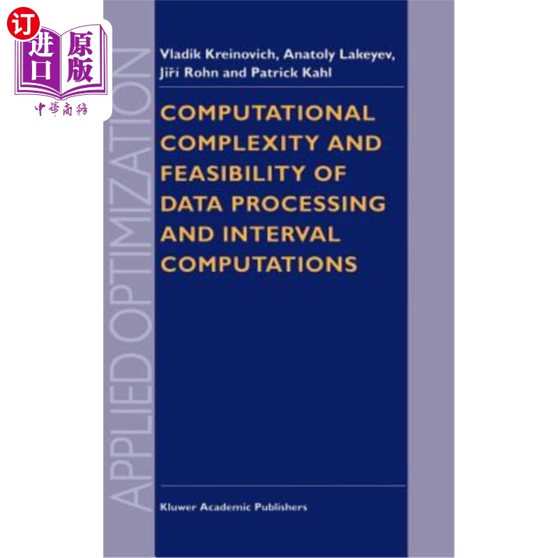 海外直订Computational Complexity and Feasibility of Data Processing and Interval Computa 数据处理和区间计算的计算复
