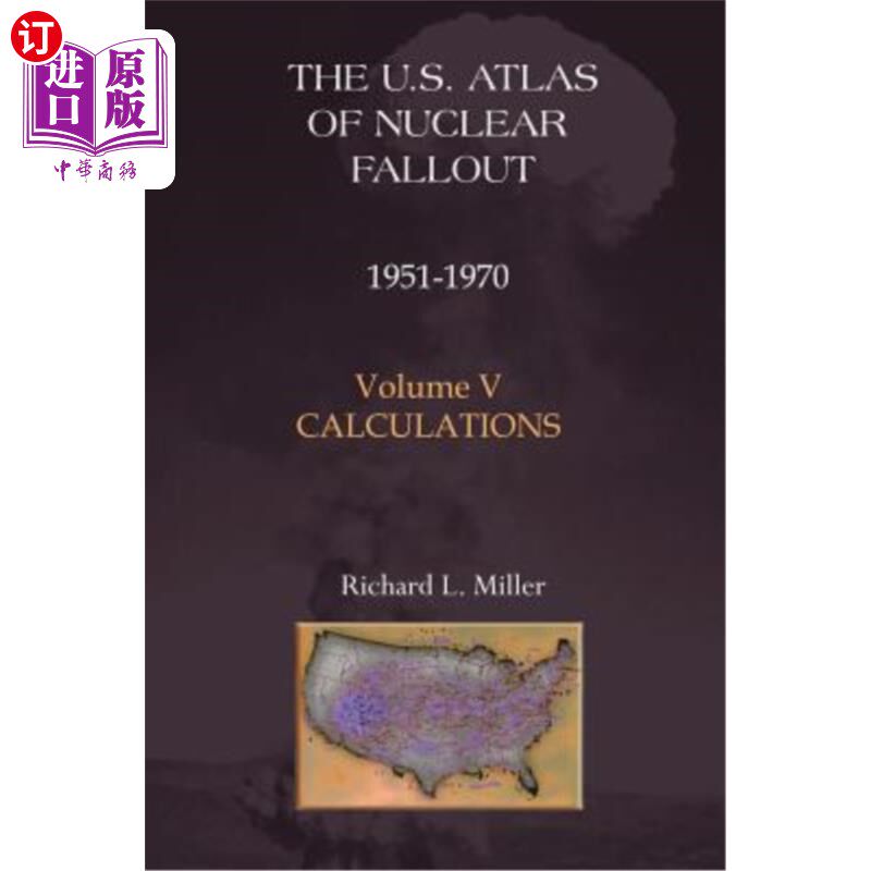 海外直订U.S. Atlas of Nuclear Fallout 1951-1970 Calculations 1951-1970年美国核沉降地图集计算