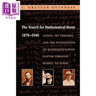 预售 寻找数学根 1870-1940年 The Search for Mathematical Roots, 1870-1940 英文原版 Ivor Grattan-Guinness【中商原版】