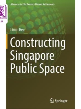 海外直订Constructing Singapore Public Space 新加坡公共空间建设