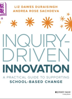 探究驱动创新 支持基于学校的变革实用指南 Inquiry-Driven Innovation Liz Dawes Duraisingh 英文原版 中商原版