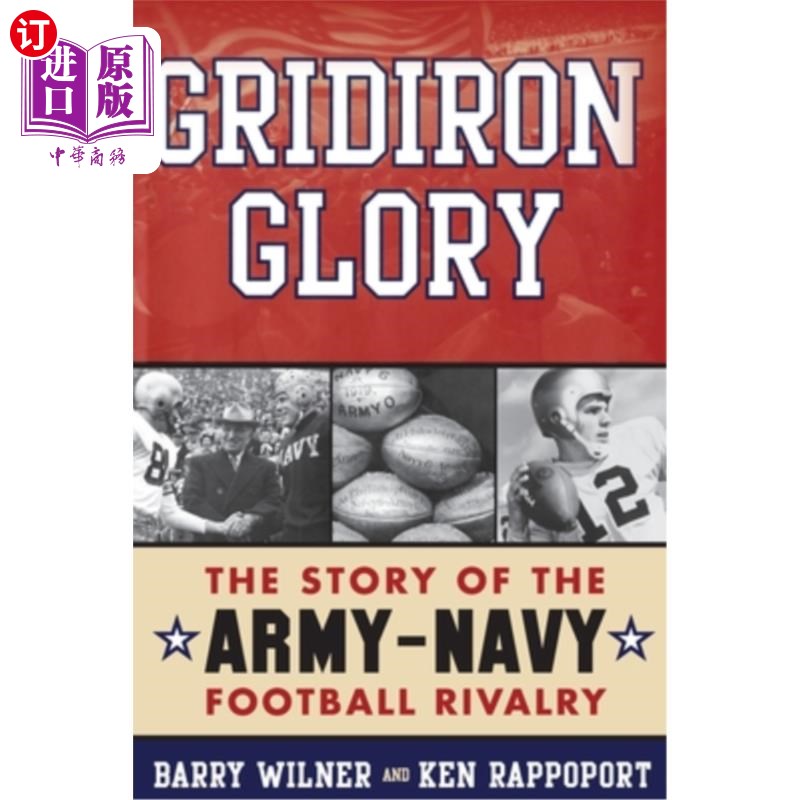 海外直订Gridiron Glory: The Story of the Army-Navy Football Rivalry 格里迪隆的荣耀:陆军和海军足球竞赛的故事