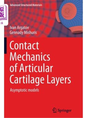 海外直订Contact Mechanics of Articular Cartilage Layers: Asymptotic Models 关节软骨层的接触力学：渐近模型