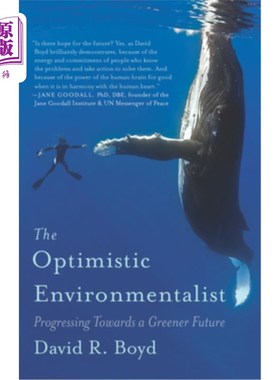 海外直订The Optimistic Environmentalist: Progressing Towards a Greener Future 乐观的环保主义者：迈向绿色的未来