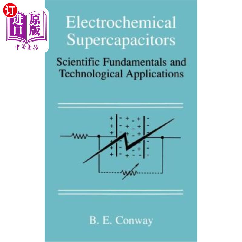 海外直订Electrochemical Supercapacitors: Scientific Fundamentals and Technological Appli 电化学超级电容器：科学基础