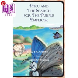 海外直订Hiku and the Search for the Purple Emperor Hiku和寻找紫帝