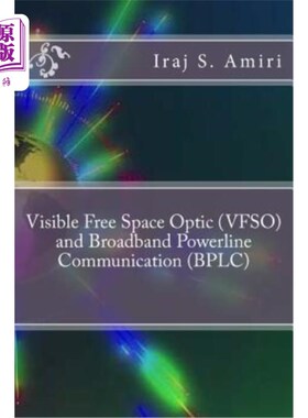 海外直订Visible Free Space Optic (VFSO) and Broadband Powerline Communication (BPLC) 可见自由空间光学(VFSO)和宽带电
