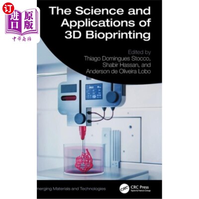 海外直订The Science and Applications of 3D Bioprinting 3D生物打印的科学和应用