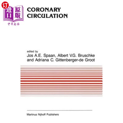 海外直订医药图书Coronary Circulation: From Basic Mechanisms to Clinical Implications 冠状动脉循环:从基本机制到临床意义