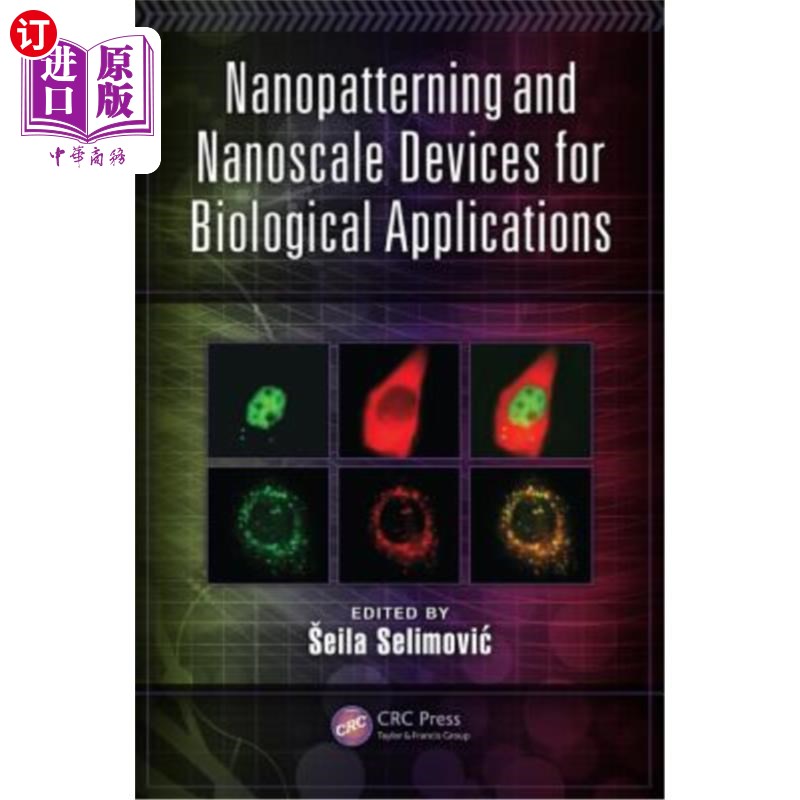 海外直订医药图书Nanopatterning and Nanoscale Devices for Biological Applications 生物应用的纳米图案和纳米器件