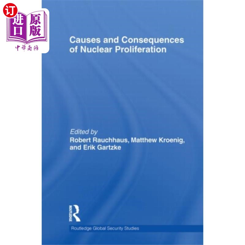 海外直订Causes and Consequences of Nuclear Proliferation 核扩散的原因和后果