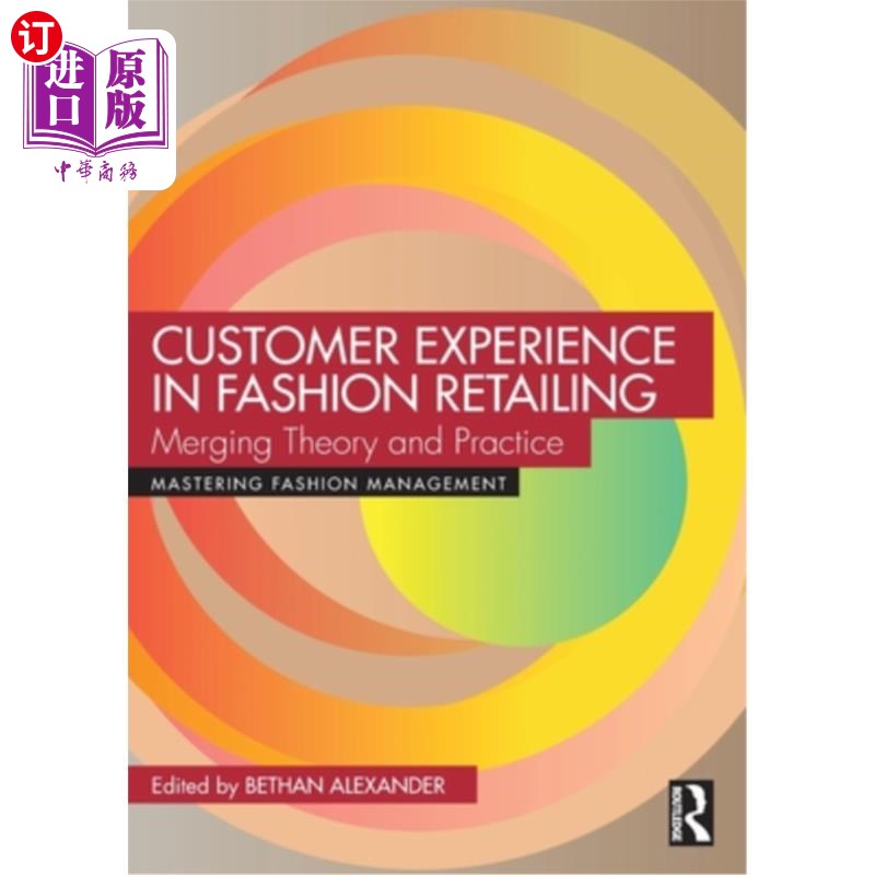 海外直订Customer Experience in Fashion Retailing: Merging Theory and Practice Customer Experience i