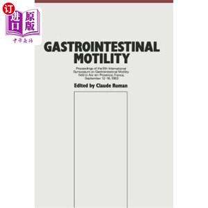 海外直订Gastrointestinal Motility: Proceedings of the 9th International Symposium on Gas 胃肠运动：9月在法国普罗旺斯艾