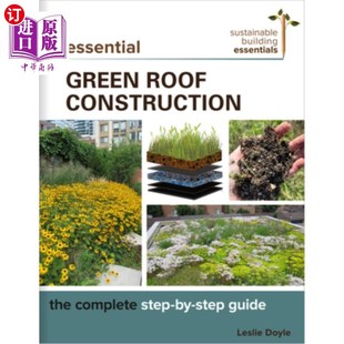 绿色屋顶建设 Construction Complete The 完整 Step 必不可少 海外直订Essential Guide Green Roof 一步一步