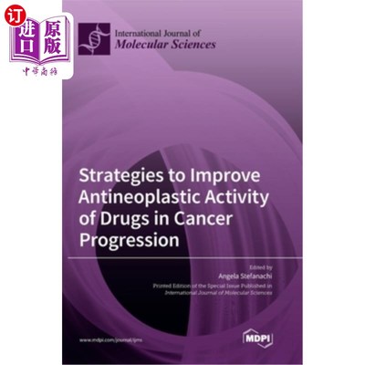 海外直订Strategies to Improve Antineoplastic Activity of Drugs in Cancer Progression 在癌症进展中提高药物抗肿瘤活性