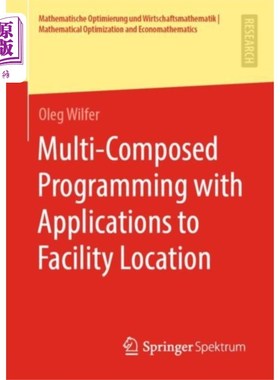 海外直订Multi-Composed Programming with Applications to ... 多组合编程在设施定位中的应用