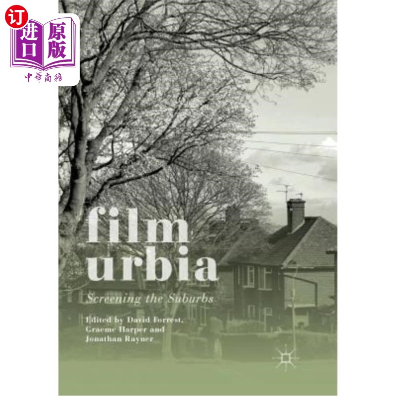 海外直订Filmurbia: Screening the Suburbs Filmurbia:筛选郊区
