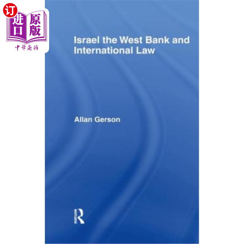 海外直订Israel, the West Bank and International Law 以色列，约旦河西岸和国际法