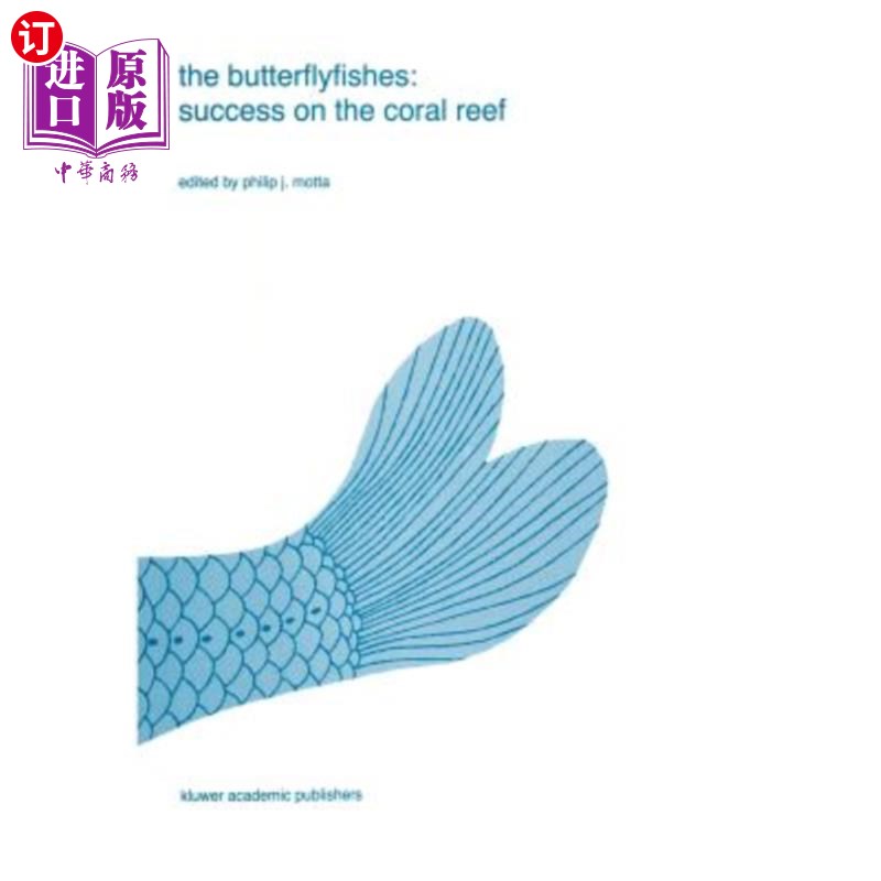 海外直订The Butterflyfishes: Success on the Coral Reef 蝴蝶鱼:珊瑚礁上的成功