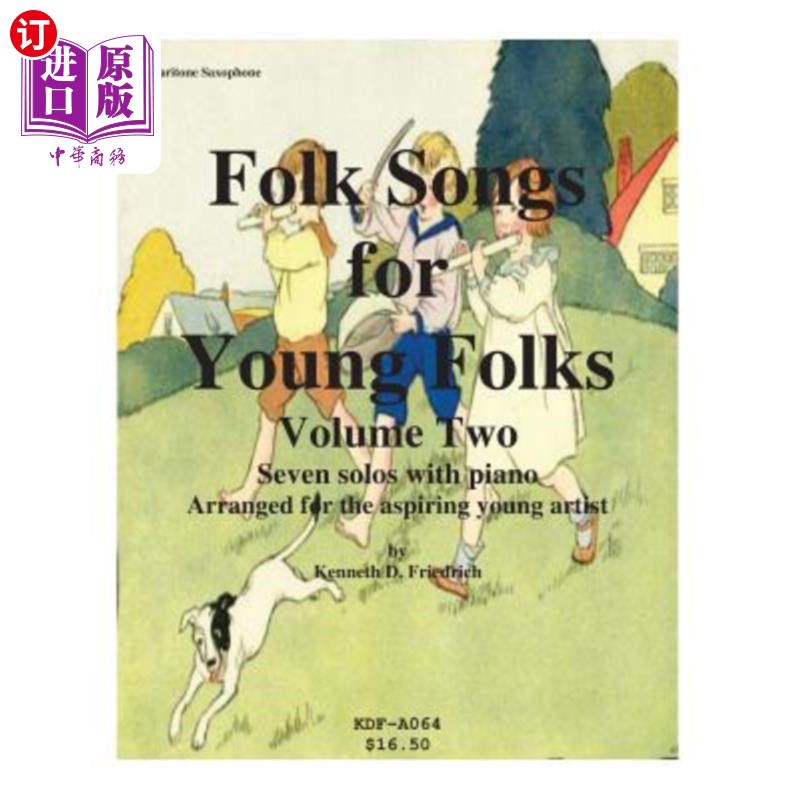 海外直订Folk Songs for Young Folks, Vol. 2 - baritone saxophone and piano 年轻人民歌，第二卷-男中音萨克斯管和钢琴
