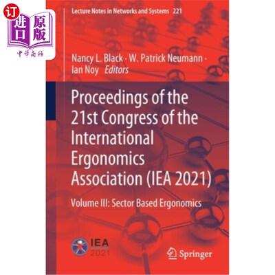 海外直订Proceedings of the 21st Congress of the International Ergonomics Association (Ie 国际工效学协会第21届大会论文