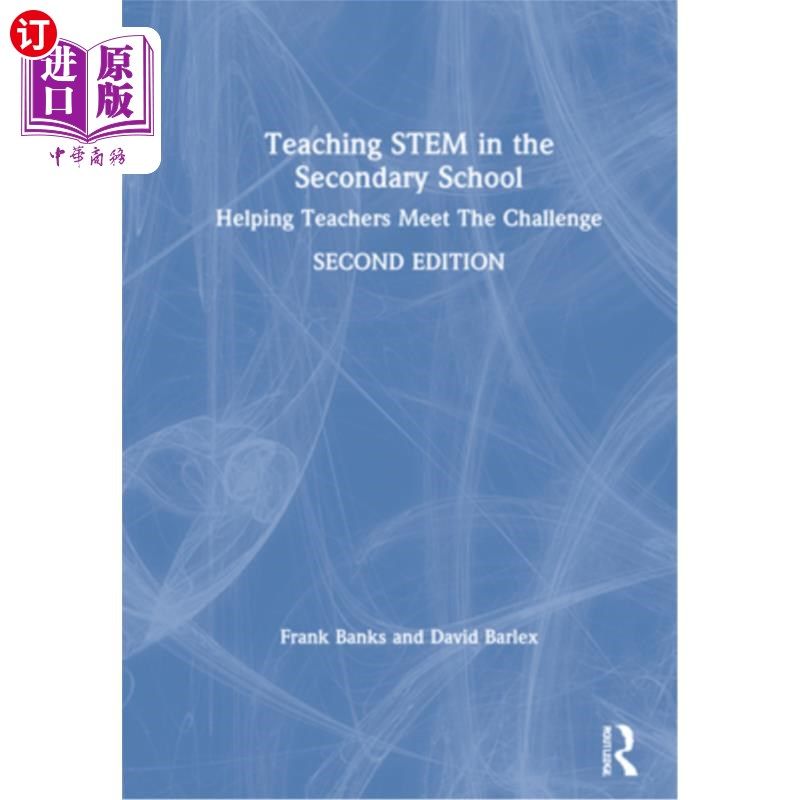 海外直订Teaching Stem in the Secondary School: Helping Teachers Meet the Challenge 中学教学Stem:帮助教师迎接挑战