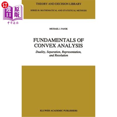 海外直订Fundamentals of Convex Analysis: Duality, Separation, Representation, and Resolu 凸分析的基本原理：对偶、分